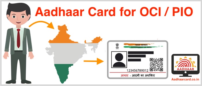 How To Avail Aadhaar Card If You Are An OCI/ PIO Easily [Updated]