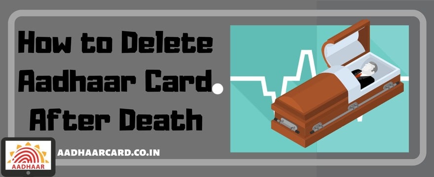 How to Deactivate/ Delete the Aadhaar Card of a dead person | Procedure