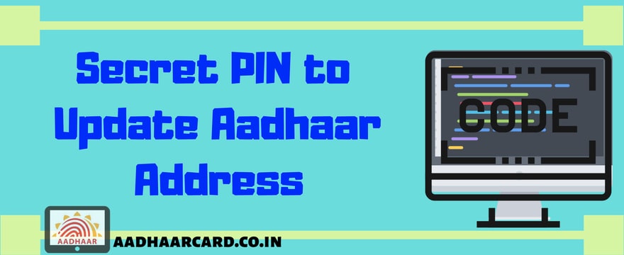 Secret PIN to Update Aadhaar Address Online Easily