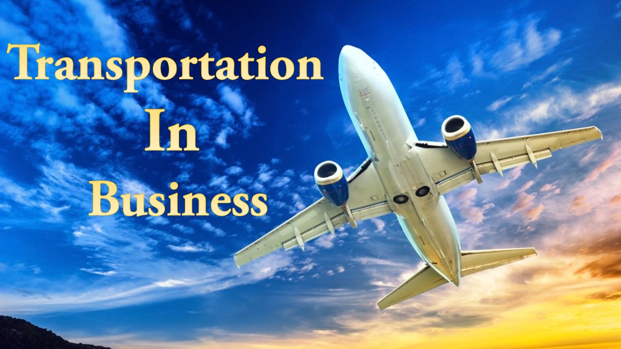 The Critical Role of Transportation in Business