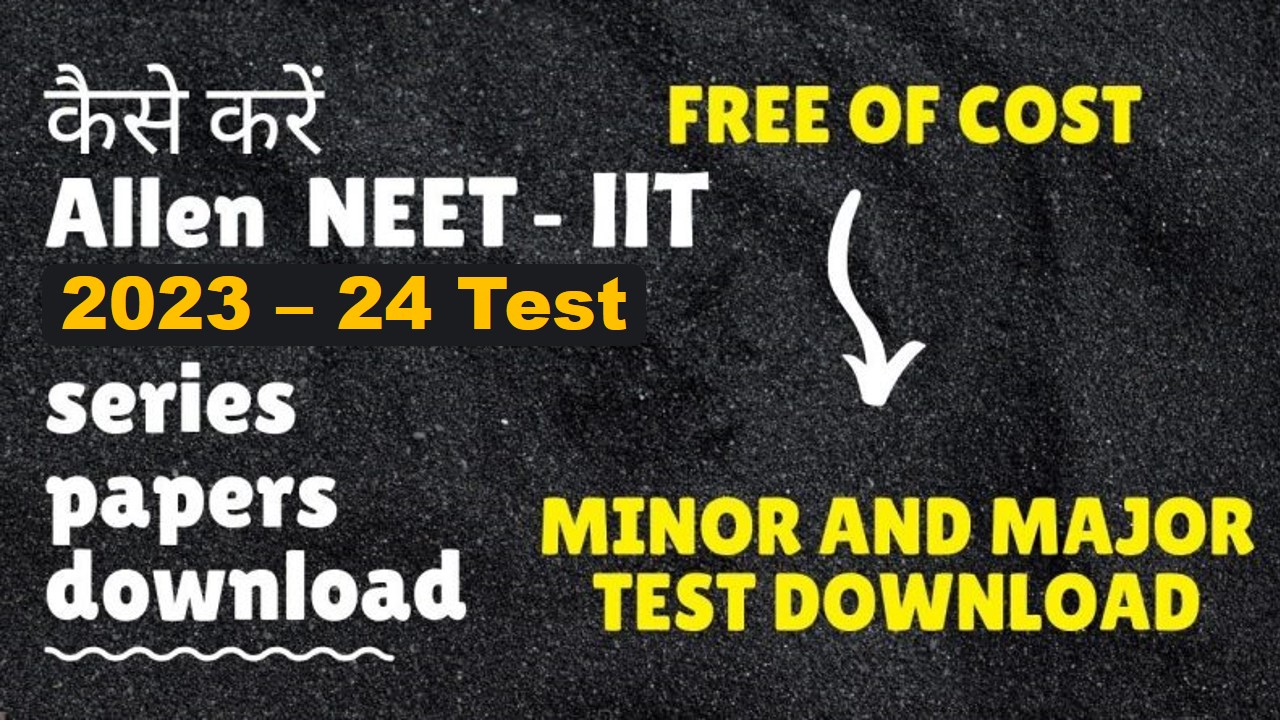 ALLEN TEST SERIES PDF (ONLINE+OFFLINE) FOR NEET-JEE MAIN-JEE ADVANCE