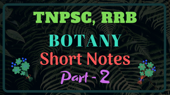 Botany Study material part 2 for All tnpsc, rrb exams Botany Study material part 2 for All tnpsc, rrb exams