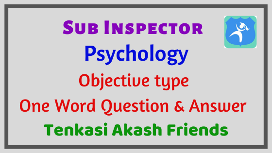 psychology study material for sub inspector one word full notes psychology study material for sub inspector one word full notes