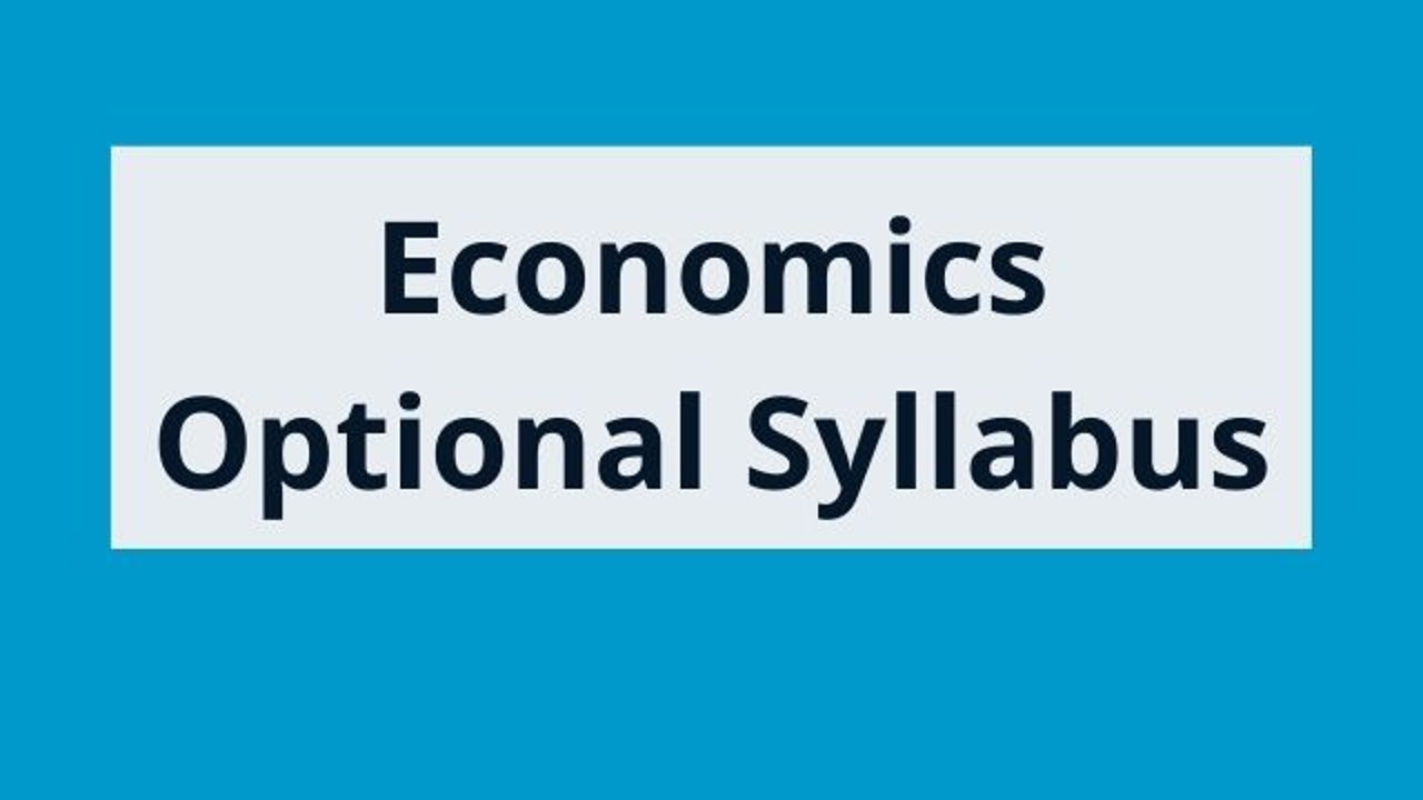 यूपीएससी अर्थशास्त्र वैकल्पिक पाठ्यक्रम 2021 पीडीएफ