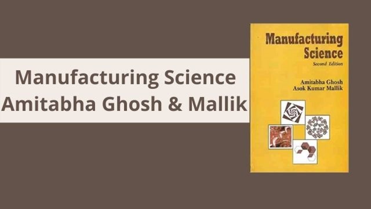 घोष और मलिक मैन्युफैक्चरिंग साइंस पीडीएफ डाउनलोड