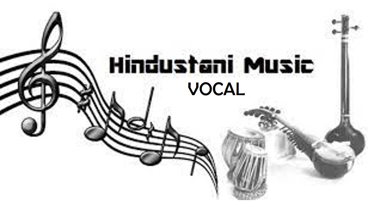 What is Hindustani Music Vocal ?