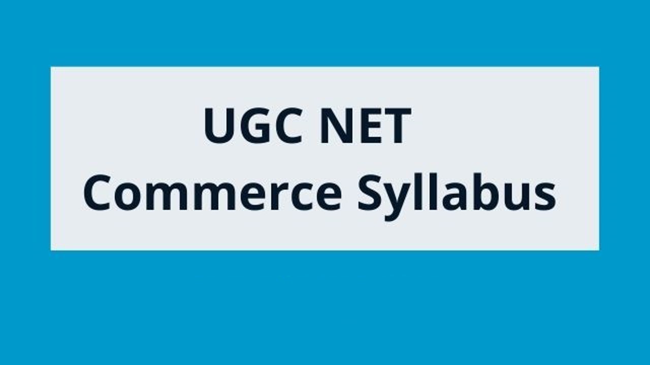 यूजीसी नेट कॉमर्स सिलेबस 2021 पीडीएफ