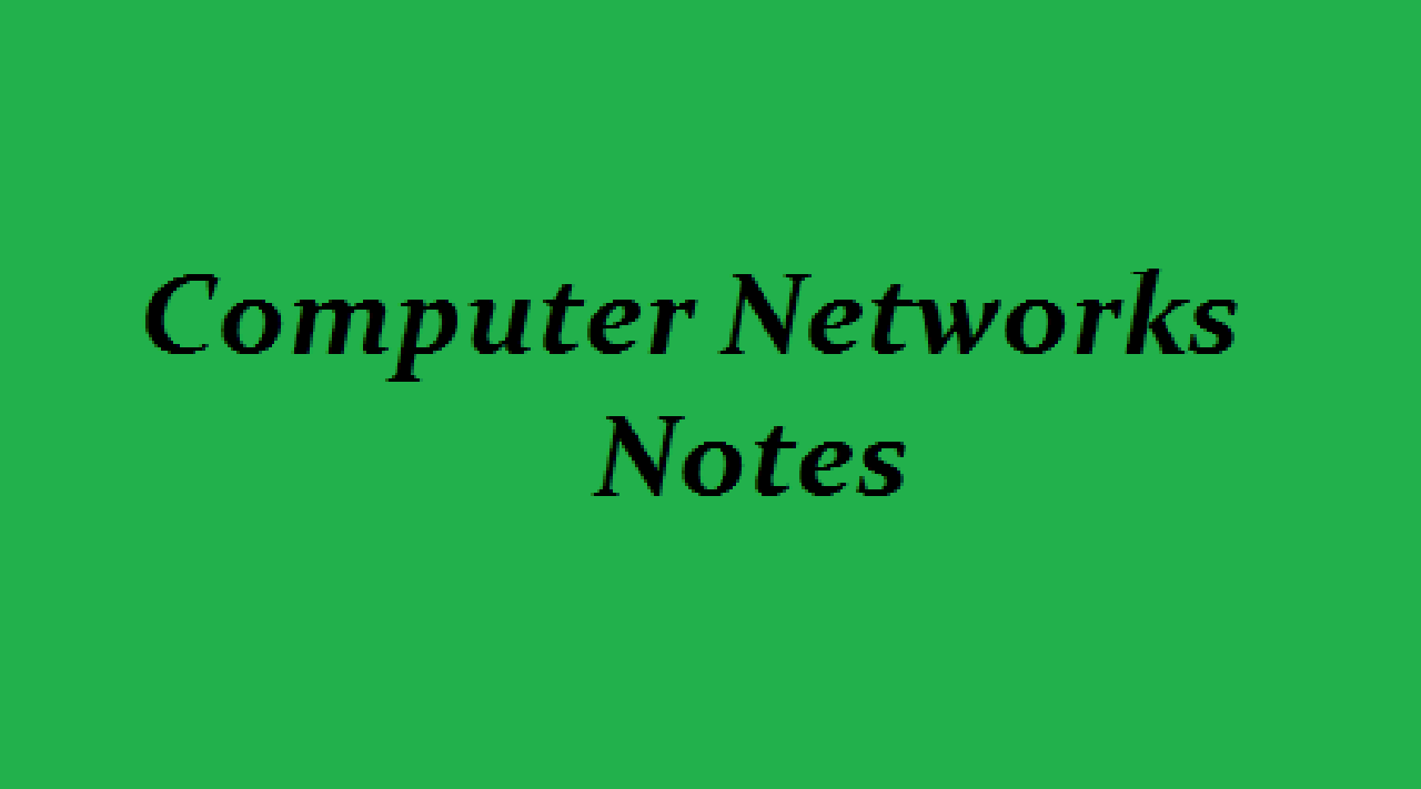 COMPUTER NETWORK PDF: E-Book and Classroom Lecture Notes PDF For B.tech/BCA Computer Science