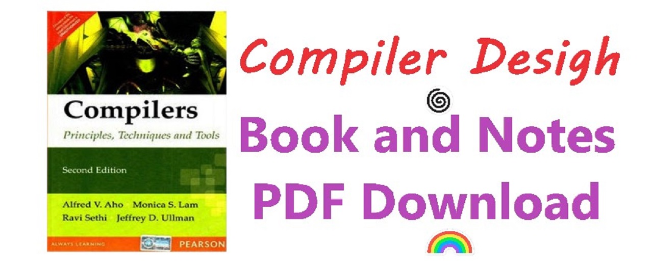COMPILER DESIGN PDF: E-Book and Classroom Lecture Notes PDF For B.tech/BCA Computer Science