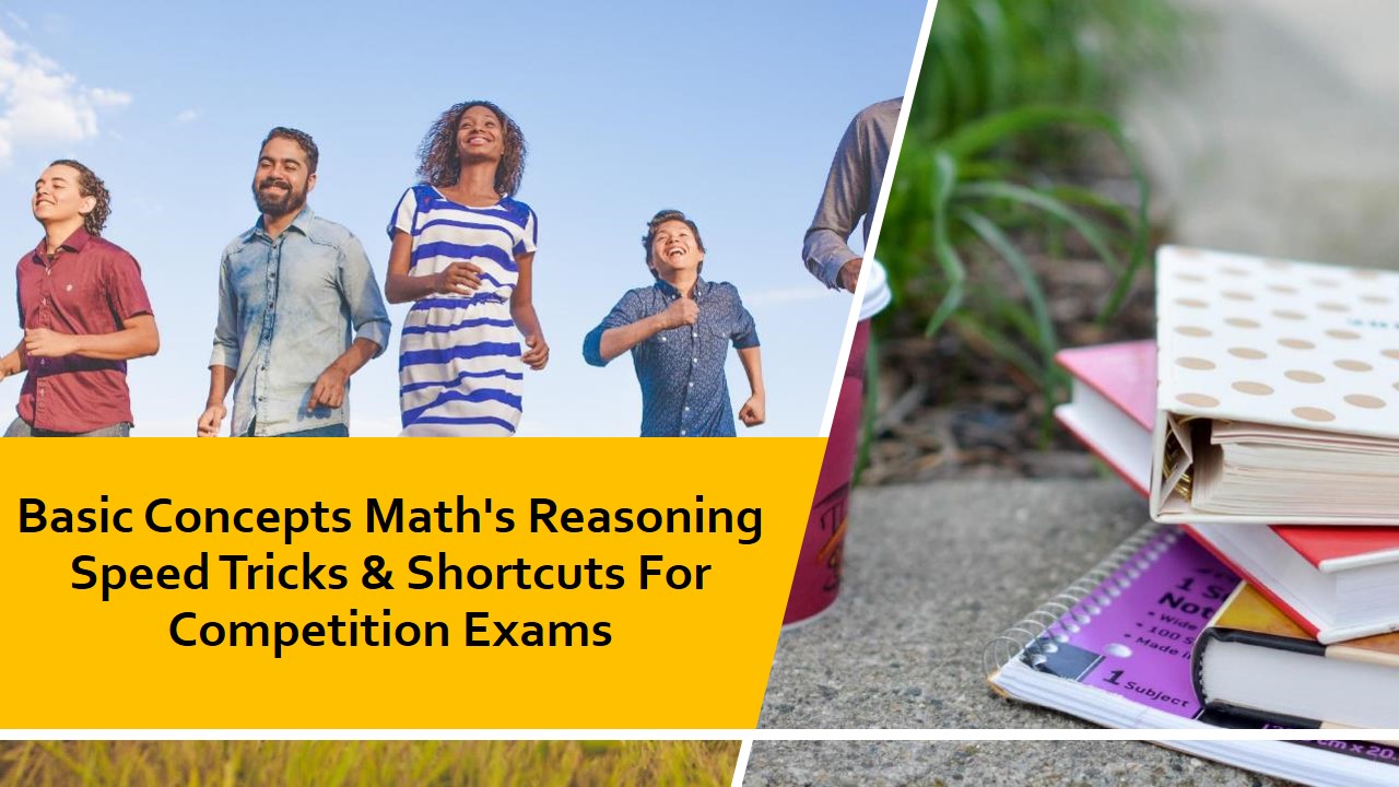 Basic Concepts Math’s Reasoning Speed Tricks & Shortcuts For Competition Exams
