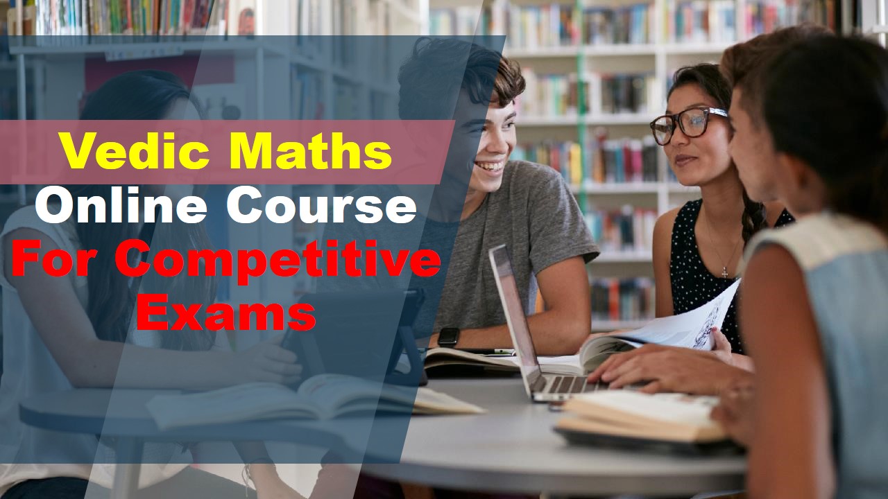 VEDIC MATHS BOOK VIDEO LECTURE FOR COMPETITIVE EXAMS