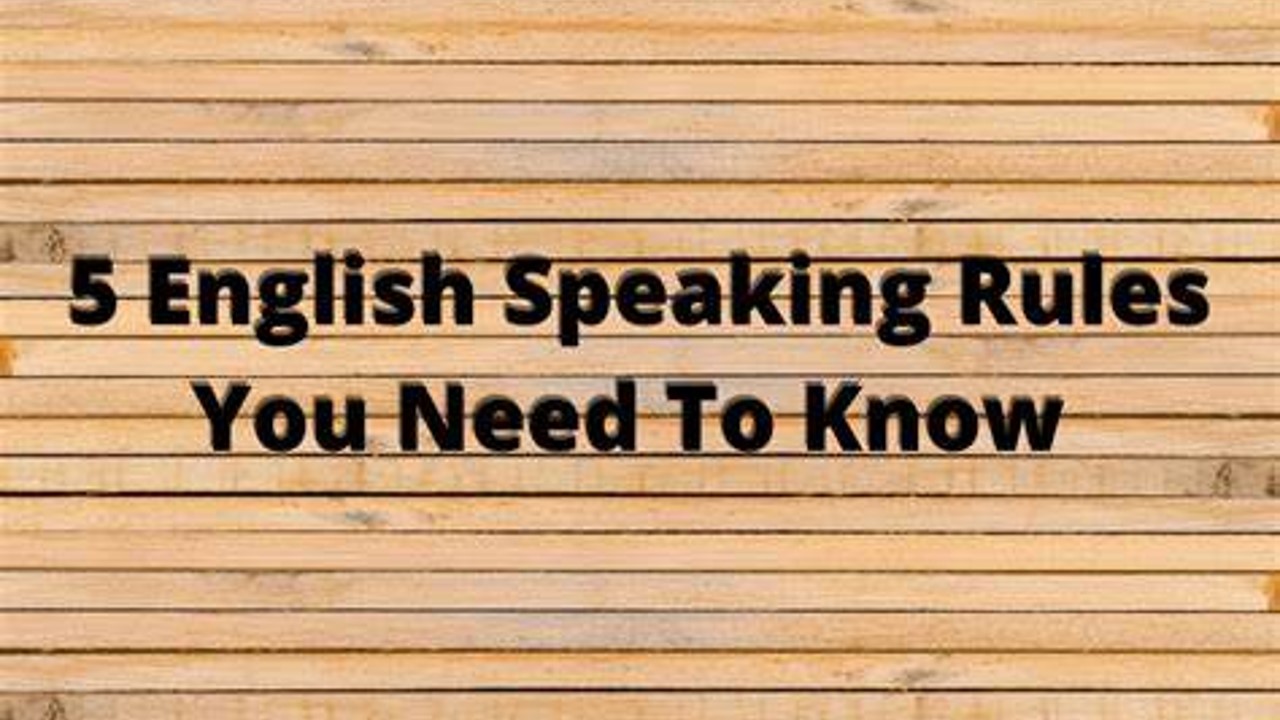 5 English Speaking Rules You Need To Know