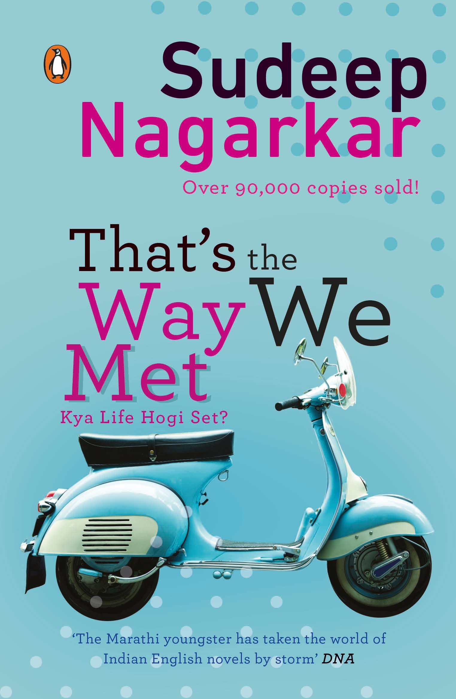 BOOK REVIEW: THAT’S THE WAY WE MET BY SUDEEP NAGARKAR