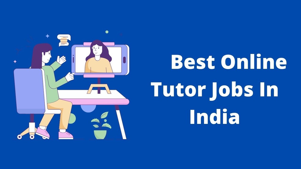 Genuine Online Tutoring Jobs for Students in India