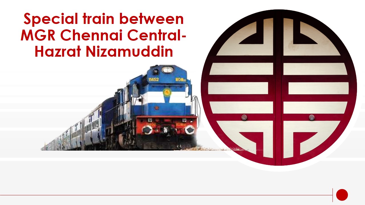 Special train between MGR Chennai Central-Hazrat Nizamuddin