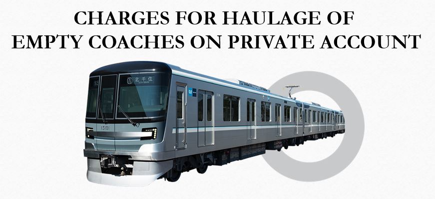 Charges for haulage of empty coaches on private account
