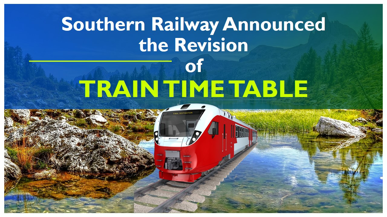 Southern Railway Announced the Revision Of TRAIN TIME TABLE WITH EFFECT FROM 1st OCTOBER 2025