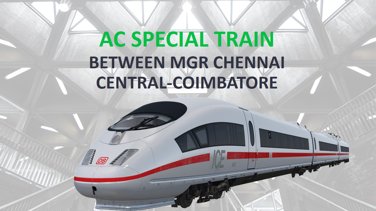 AC Special train between MGR Chennai Central-Coimbatore